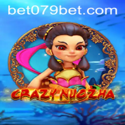 Unveiling the Excitement of CrazyNuoZha and 079bet